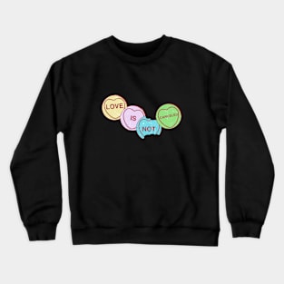 Love is not canceled Crewneck Sweatshirt